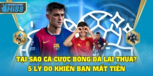 tại sao cá cược bóng đá lại thua